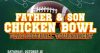 Father-Son Chicken Bowl Set to Kick-off at The Chapel