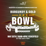 Burgundy & Gold Bowl: DC Fray + The Commanders Field Day